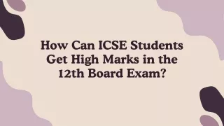 Tips for ICSE Students to Get High Marks in the 12th Board Exam