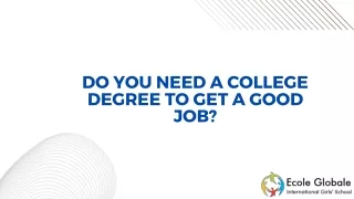 Do you need a college degree to get a good job