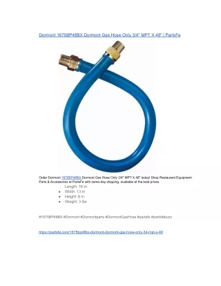 Dormont 1675BP48BX Dormont Gas Hose Only 34 MPT X 48  PartsFe
