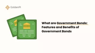 What are Government Bonds Features and Benefits of Government Bonds