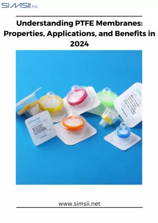 Understanding PTFE Membranes: Properties, Applications, and Benefits in 2024