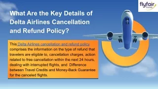 What Are the Key Details of Delta Airlines Cancellation and Refund Policy ?