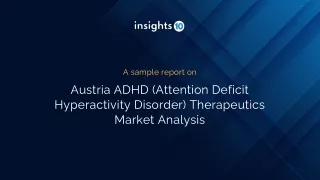 Austria ADHD (Attention Deficit Hyperactivity Disorder) Therapeutics Market