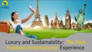 Luxury and Sustainability: The Park Holidays International Experience