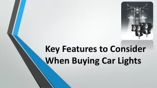 Key Features to Consider When Buying Car Lights