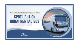 Discover The Best Bus Rental Companies In Dubai: Spotlight On Dubai Rental Bus