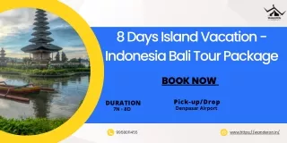 8 Days Island Vacation - Indonesia Bali Tour Package