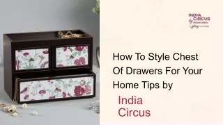 How To Style Chest Of Drawers For Your Home Tips by India Circus