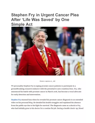 Stephen Fry in Urgent Cancer Plea After ‘Life Was Saved’ by One Simple Act