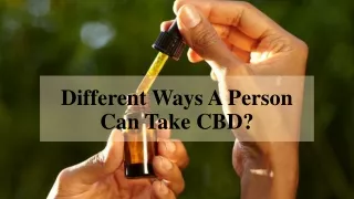 Different Ways A Person Can Take CBD