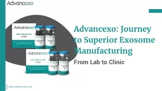 Advancexo's Journey to Superior Exosome Manufacturing
