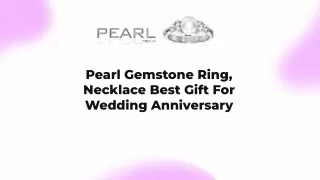 Pearl Gemstone Ring, Necklace Best Gift For Wedding Anniversary