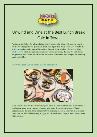 Unwind and Dine at the Best Lunch Break Cafe in Town