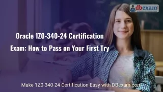 Oracle 1Z0-340-24 Certification Exam: How to Pass on Your First Try