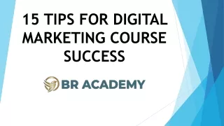 15 TIPS FOR DIGITAL MARKETING COURSE SUCCESS