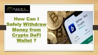 How Can I Safely Withdraw Money from My Crypto DeFi Wallet