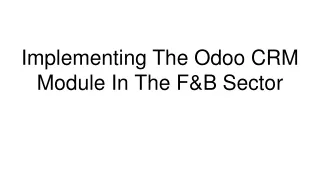 Implementing The Odoo CRM Module In The F&B Sector