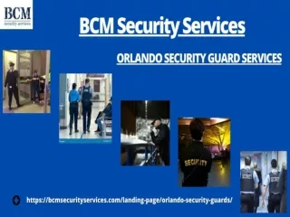 BCM Security Services: One Of The Most Trusted Orlando Security Guard Services