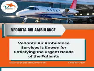 Book Superior Air Ambulance in Patna by Vedanta Air Ambulance