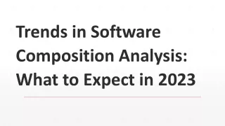 Trends in Software Composition Analysis What to Expect in 2023