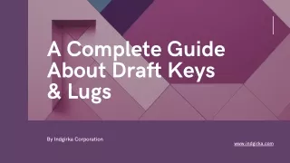 A Complete Guide About Draft Keys & Lugs