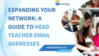 Expanding your Network A Guide to Head Teacher Email Addresses