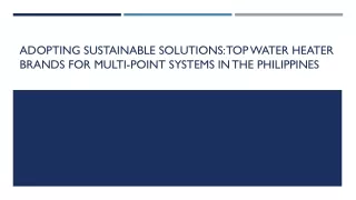 Adopting Sustainable Solutions: Top Water Heater Brands for Multi-Point Systems