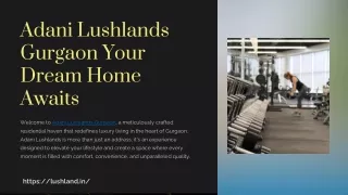 Adani Lushlands Gurgaon Your Dream Home Awaits.pptx