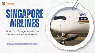 How to change name on Singapore Airlines Tickets?