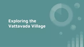 Exploring the Vattavada Village