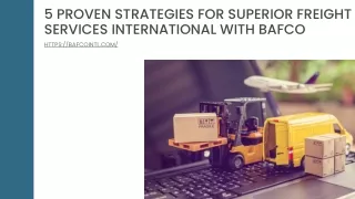 5 Proven Strategies For Superior Freight Services International With BAFCO