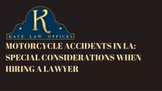 Motorcycle Accidents in LA Special Considerations When Hiring a Lawyer