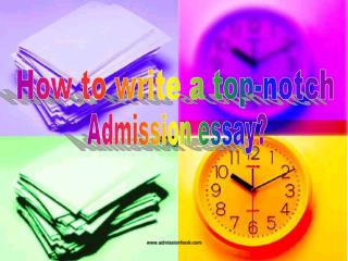 How to write a top-notch Admission essay?