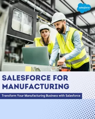 Transform Your Manufacturing Business with Salesforce