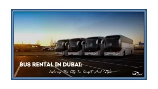 Bus Rental In Dubai: Exploring The City In Comfort And Style