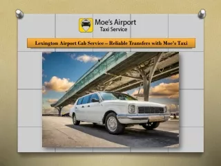 Lexington Airport Cab Service – Reliable Transfers with Moe's Taxi