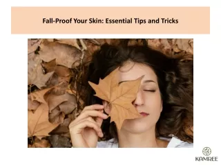 Fall-Proof Your Skin Essential Tips and Tricks