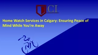 Home Watch Services in Calgary: Ensuring Peace of Mind While You’re Away