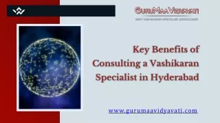 Key Benefits of Consulting a Vashikaran Specialist in Hyderabad