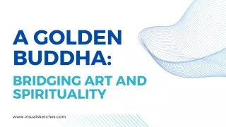 A Golden Buddha Bridging Art and Spirituality