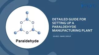 Paraldehyde Manufacturing Plant Project Report: PDF