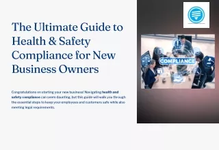 The Ultimate Guide to Health & Safety Compliance for New Business Owners