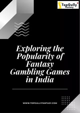 Exploring the Popularity of Fantasy Gambling Games in India