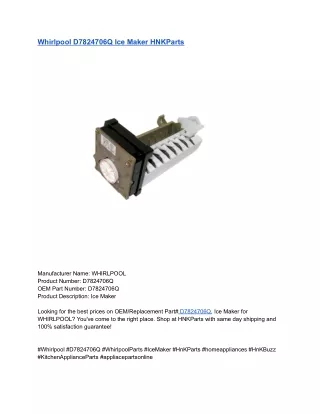 Whirlpool D7824706Q Ice Maker HNKParts