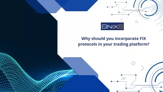 Why should you incorporate FIX protocols in your trading platform?