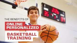 Benefits of Online Personalized Basketball Training