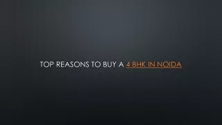 Top Reasons to Buy a 4 BHK in Noida _ - Copy