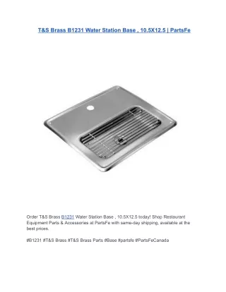 T&S Brass B1231 Water Station Base , 10.5X12.5 | PartsFe