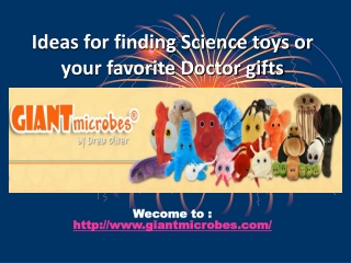 Ideas for finding Science toys or your favorite Doctor gifts