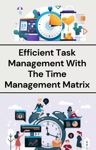 Efficient Task Management With The Time Management Matrix